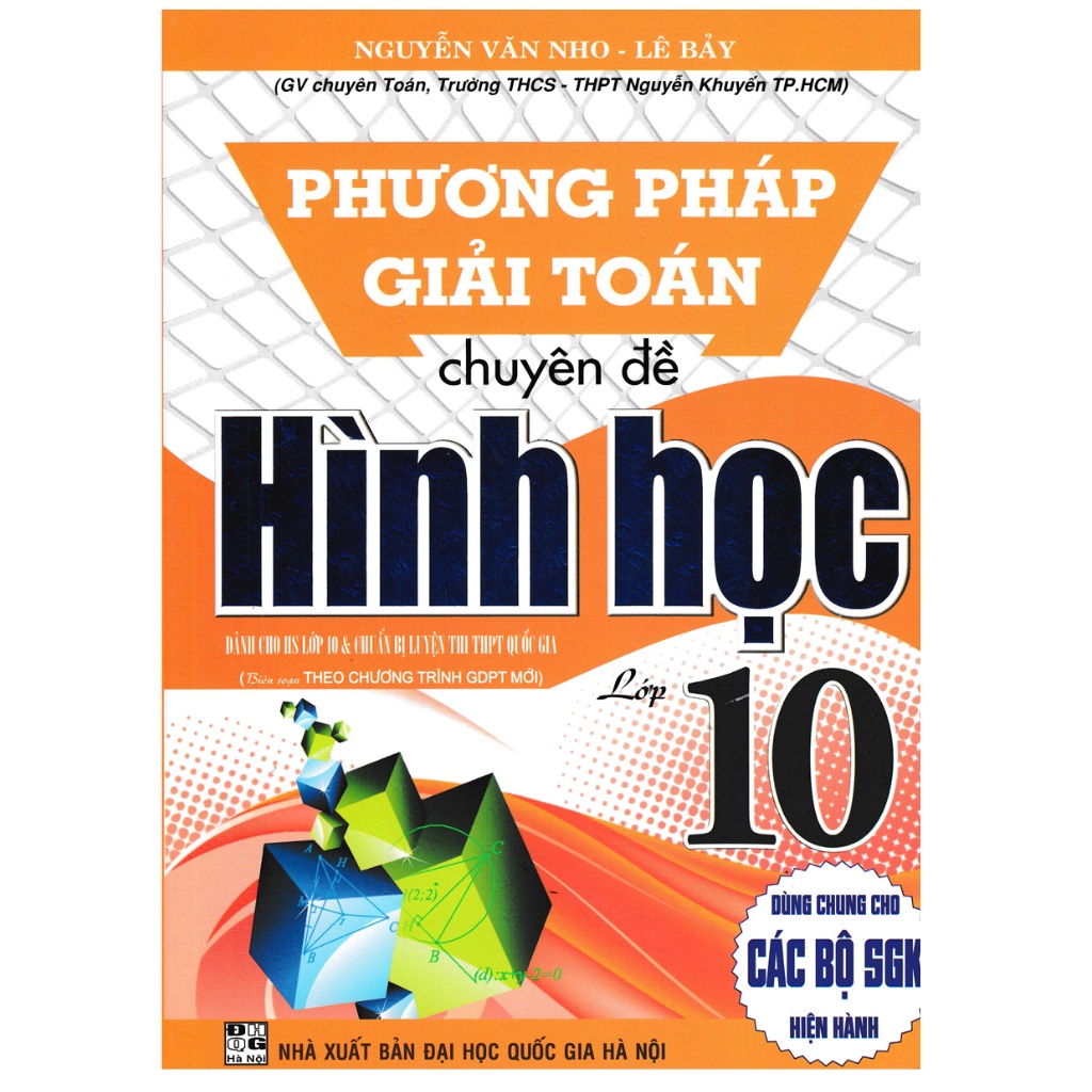 Sách - Phương Pháp Giải Toán Chuyên Đề Hình Học Lớp 10 (Biên Soạn Theo Chương Trình GDPT Mới)