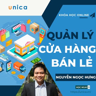 Toàn quốc- [Evoucher] FULL khóa học KINH DOANH - Kinh nghiệm Quản lý cửa hàng bán lẻ - UNICA.VN