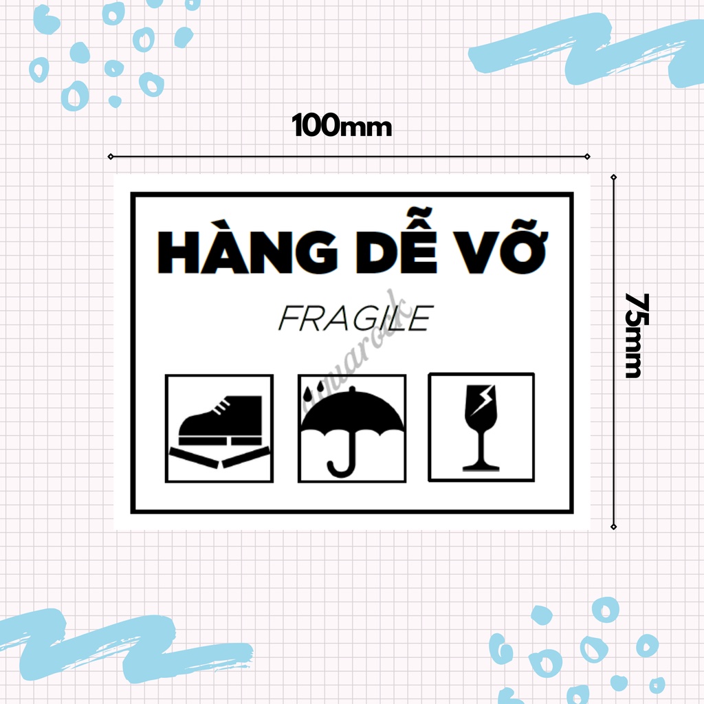 Combo 50 - 100 tem HÀNG DỄ VỠ 75x100 (7.5x10) in sẵn nhiều mẫu tự chọn / Nhãn decal dán cảnh báo đơn hàng vận đơn