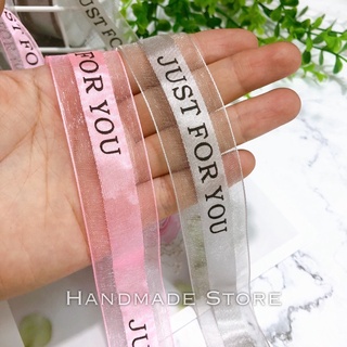 1 met Ruy băng chữ pha voan (Just for you hoặc Best wish for you)