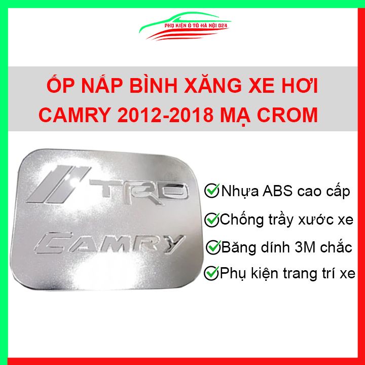 Ốp nắp xăng Camry 2012-2018 mạ crom bảo vệ chống trầy trang trí ô tô