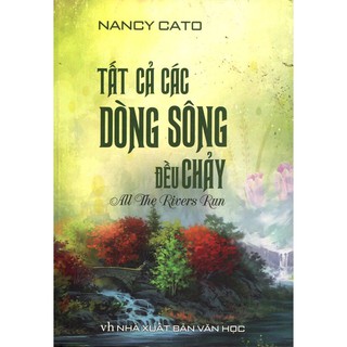 Tất Cả Các Dòng Sông Đều Chảy