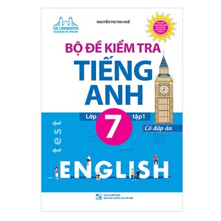 Sách - Bộ Đề Kiểm Tra Tiếng Anh Lớp 7 - Tập 1 (Có Đáp Án)