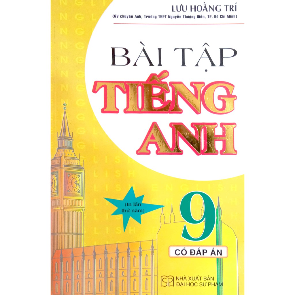 Sách - Bài tập Tiếng Anh 9 có đáp án - Lưu Hoằng Trí (In lần thứ năm)