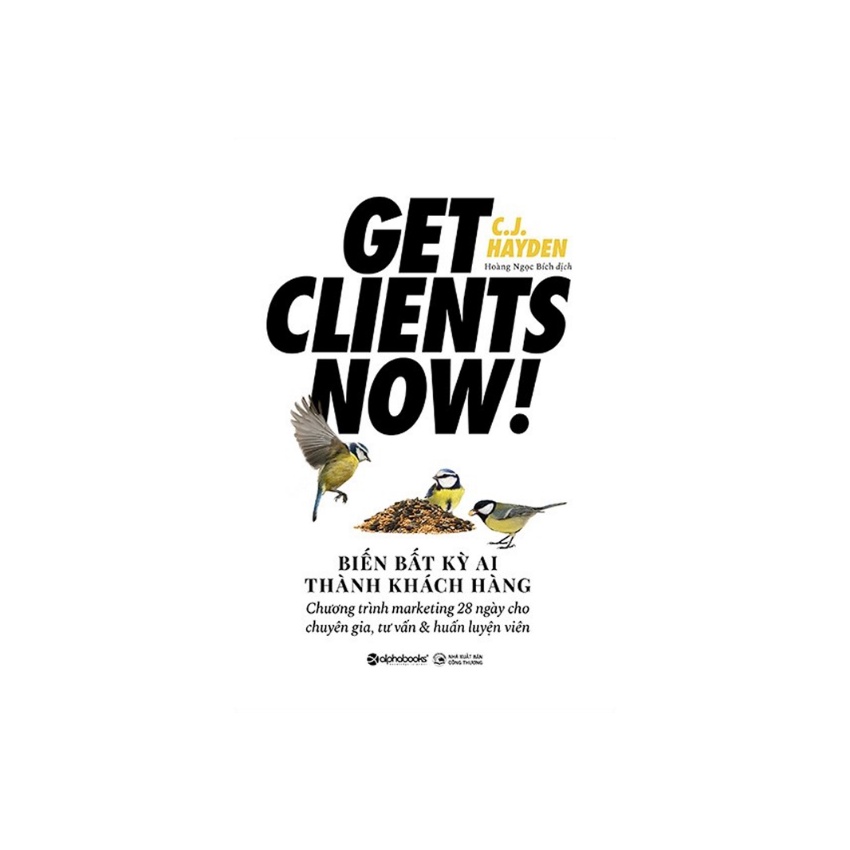 Sách Biến Bất Kỳ Ai Thành Khách Hàng - Get Clients Now