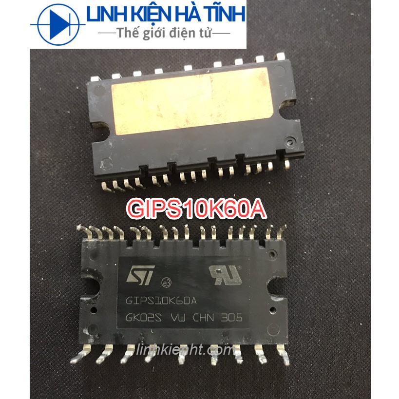 IC CÔNG SUẤT GIPS10K60 GIPS10K60A 10K60A 10A 600V THÁO MÁY