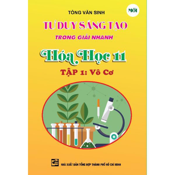 Sách - Tư Duy Sáng Tạo Trong Giải Nhanh Hóa Học 11 tập 1 (Vô Cơ)