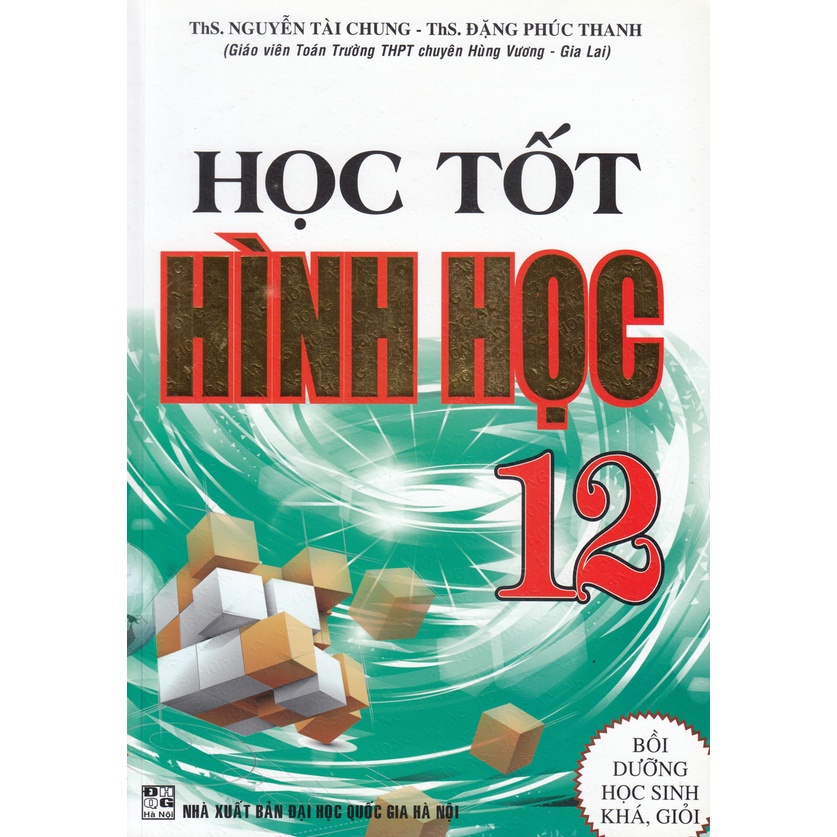 Sách - Học Tốt Hình Học 12 (Nguyễn Tài Chung - Đặng Phúc Thanh)