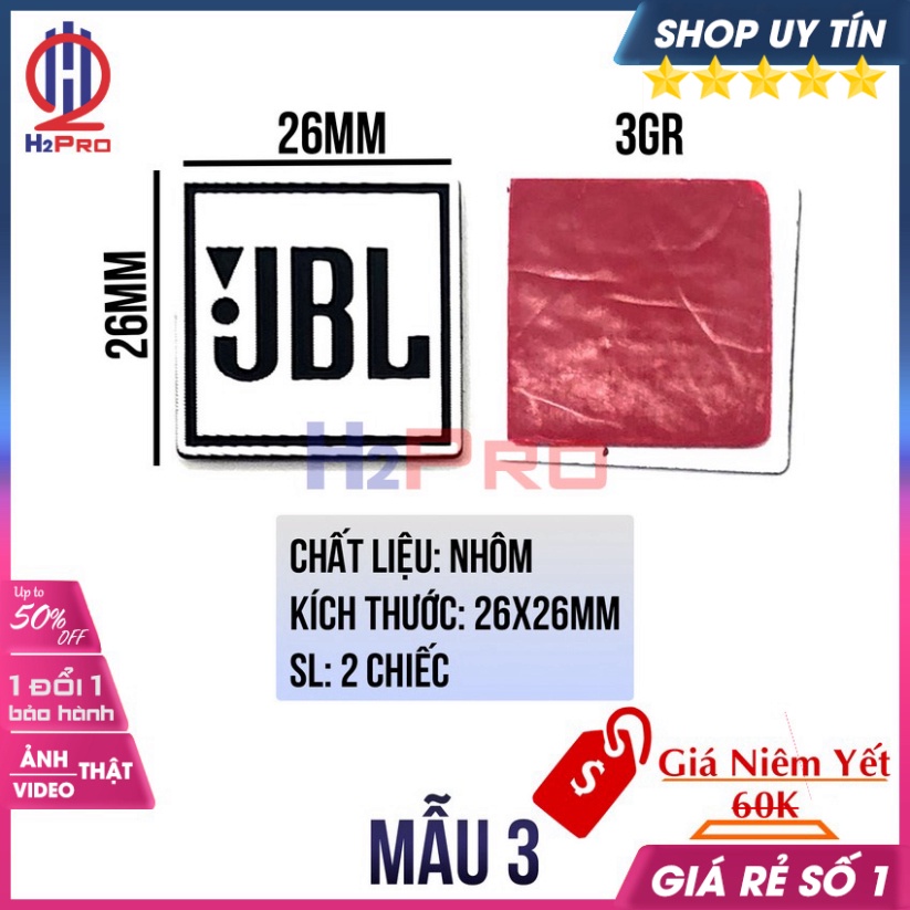 [RẺ VÔ ĐỊCH] Các loại tem loa dùng cho loa JBL H2Pro chất liệu nhôm hoặc nhựa (2 chiếc), tem dán thùng loa JBL cao cấp