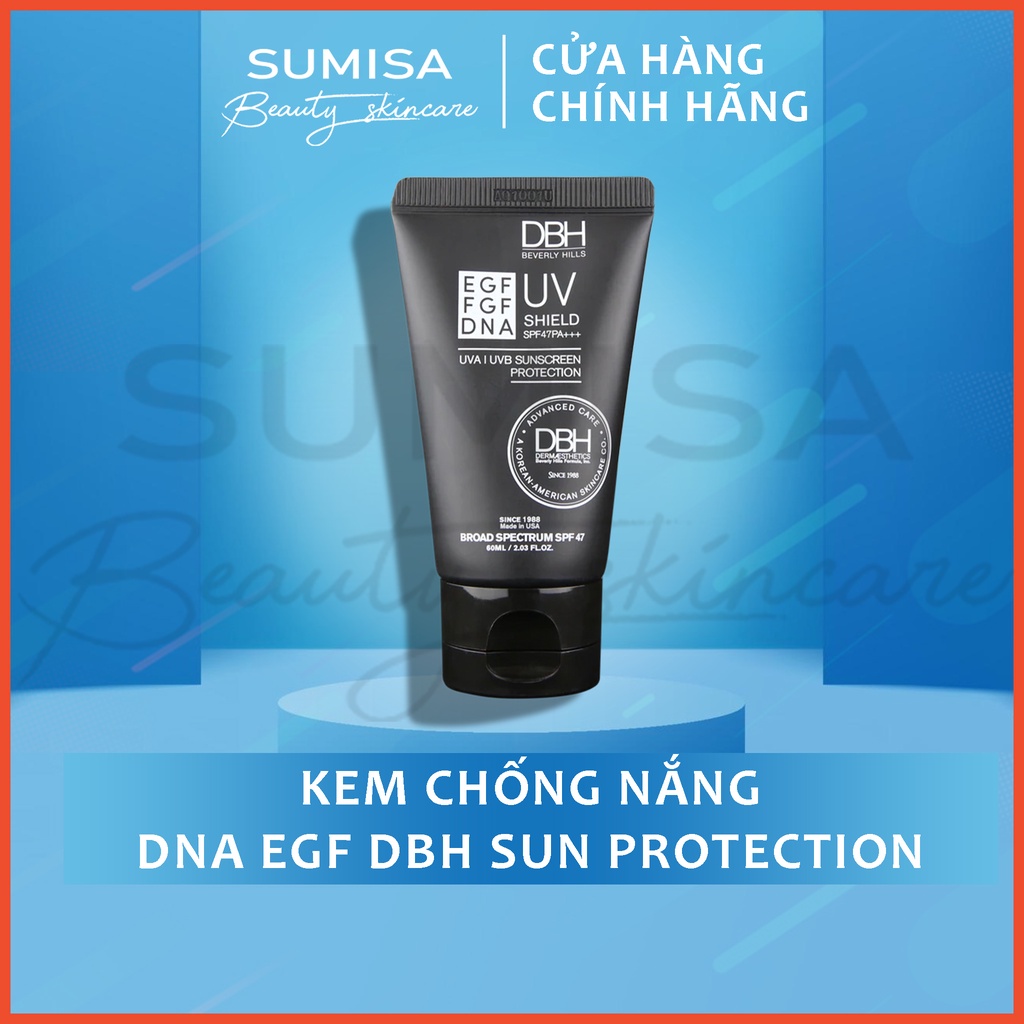 Kem chống nắng DNA EGF DBH Sun Protection UV Shield SPF50+ PA +++ 60ml