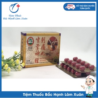 Toạ cốt thần kinh cốt thích hoàn - hỗ trợ các bệnh xương khớp, thoái hóa khớp, thần kinh tọa
