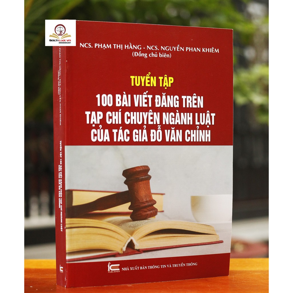 Sách - Tuyển tập 100 bài viết đăng trên tạp chí chuyên ngành luật của tác giả Đỗ Văn Chỉnh