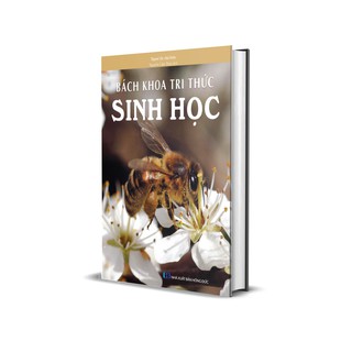 Sách - Bách Khoa Tri Thức: Sinh Học