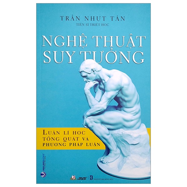 Sách - Nghệ Thuật Suy Tưởng - Luận Lí Học Tổng Quát Và Phương Pháp Luận