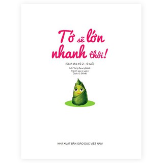 Bí Mật Để Lớn Khôn - Tớ Sẽ Lớn Nhanh Thôi
