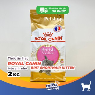 Thức ăn hạt cho mèo anh lông ngắn dưới 1 tuổi Royal Canin British Shorthair Kitten [2kg]