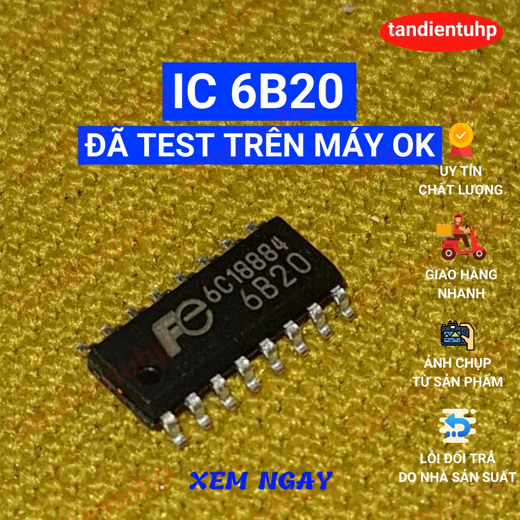 IC 6B20 MỚI CHÍNH HÃNG, ĐÃ TEST TRỰC TIẾP TRÊN MÁY CHẤT LƯỢNG TỐT.