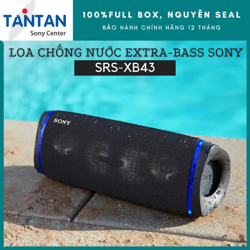 Loa BLUETOOTH EXTRA-BASS Sony SRS-XB43 | 2 Loa Tweeter - Live Sound - Party Chain - Pin: 24h - Type C - Chống nước, bụi