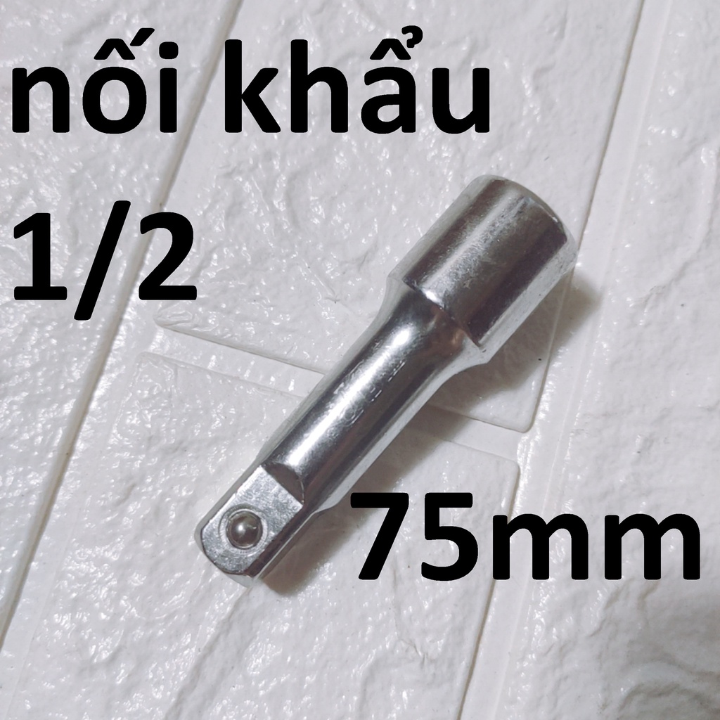 Đầu nối dài khẩu 1/2 dài 75-250mm, nối dài tuýp size 1/2 (phổ thông)