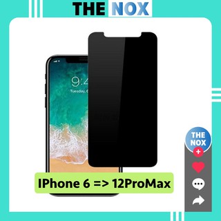 Kính Cường Lực IPhone Chống Nhìn Trộm Không Full Màn Đủ Dòng Từ IP6 Đến IP12ProMax  [The Nox]