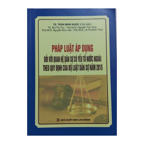 [SÁCH] PHÁP LUẬT ÁP DỤNG ĐỐI VỚI QUAN HỆ DÂN SỰ CÓ YẾU TỐ NƯỚC NGOÀI THEO QUY ĐỊNH CỦA BỘ | BigBuy360 - bigbuy360.vn
