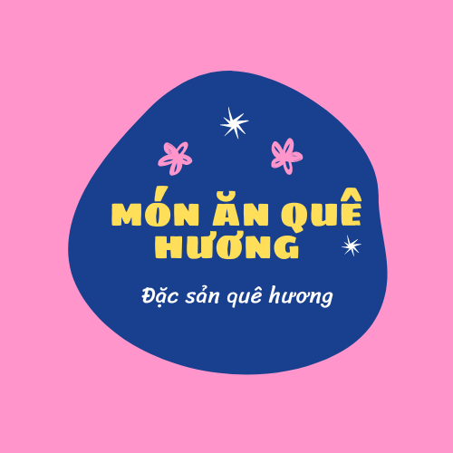 MÓN ĂN QUÊ HƯƠNG