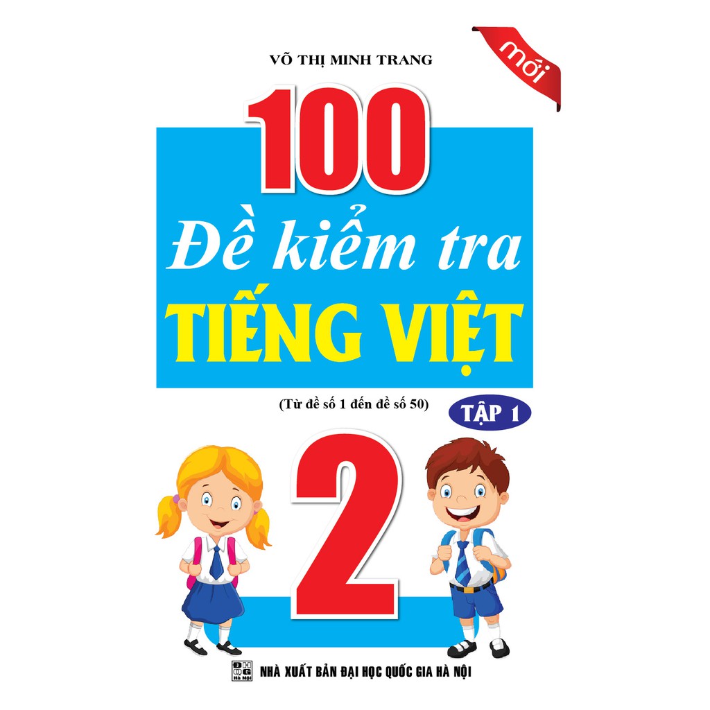 Sách - 100 đề kiểm tra Tiếng Việt 2 Tập 1 ( Từ Đề 1 Đến Đề 50 )