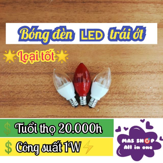 Bóng đèn LED trái ớt loại tốt (Chip LED 8 bóng) tuổi thọ 20.000giờ (hơn 2 năm) liên tục