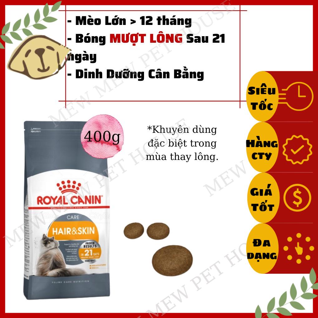 [CHÍNH HÃNG] [DATE XA]  Hạt Cho Mèo Dưỡng Da, Mượt Lông Royal Canin Hair And Skin Care (400g)