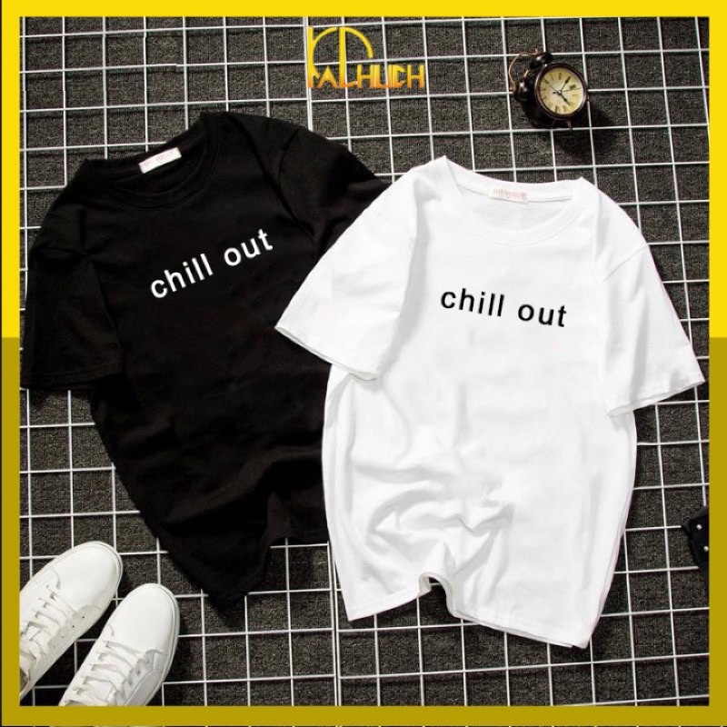 Áo thun chill out nam nữ from rộng freesize