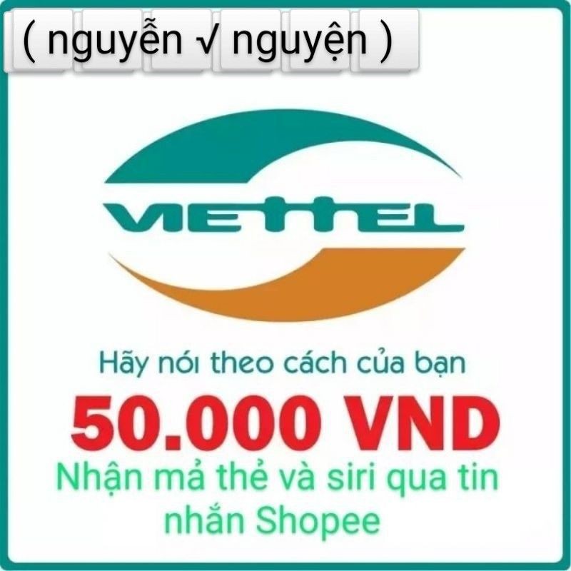 Mã Thẻ cào Viettel 50k ( nhận mả thẻ+siri )