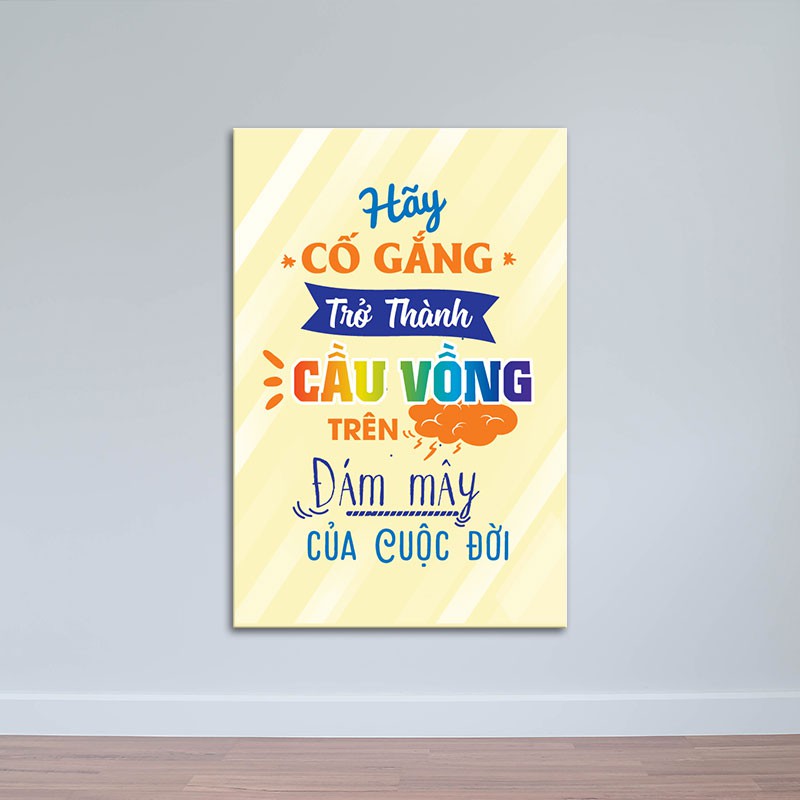 Tranh tạo động lực "Cố gắng trở thành cầu vồng trên những đám mây" - W1299 gồm khung, khoen, tặng quà