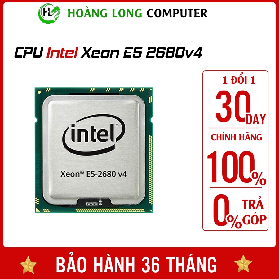 CPU Intel Xeon E5 2680 V4 Chip Xeon Chính Hãng 2.4GHz - 3.3GHz, 14C/ 28T, LGA 2011-3 - Hoàng Long Computer