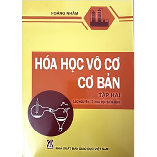 Hóa Học Vô Cơ Cơ Bản - Tập 2: Các Nguyên Tố Hóa Học Điển Hình