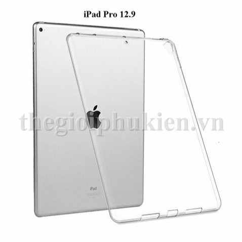 Ốp lưng dẻo trong suốt cho iPad Pro 12.9 2015/ 2016/ 2017