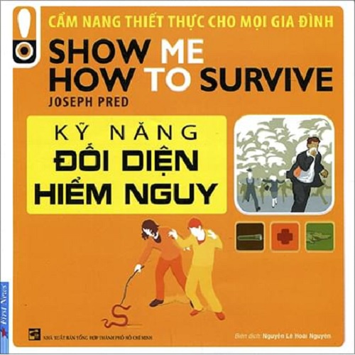 Sách Kỹ Năng Đối Diện Hiểm Nguy - First News
