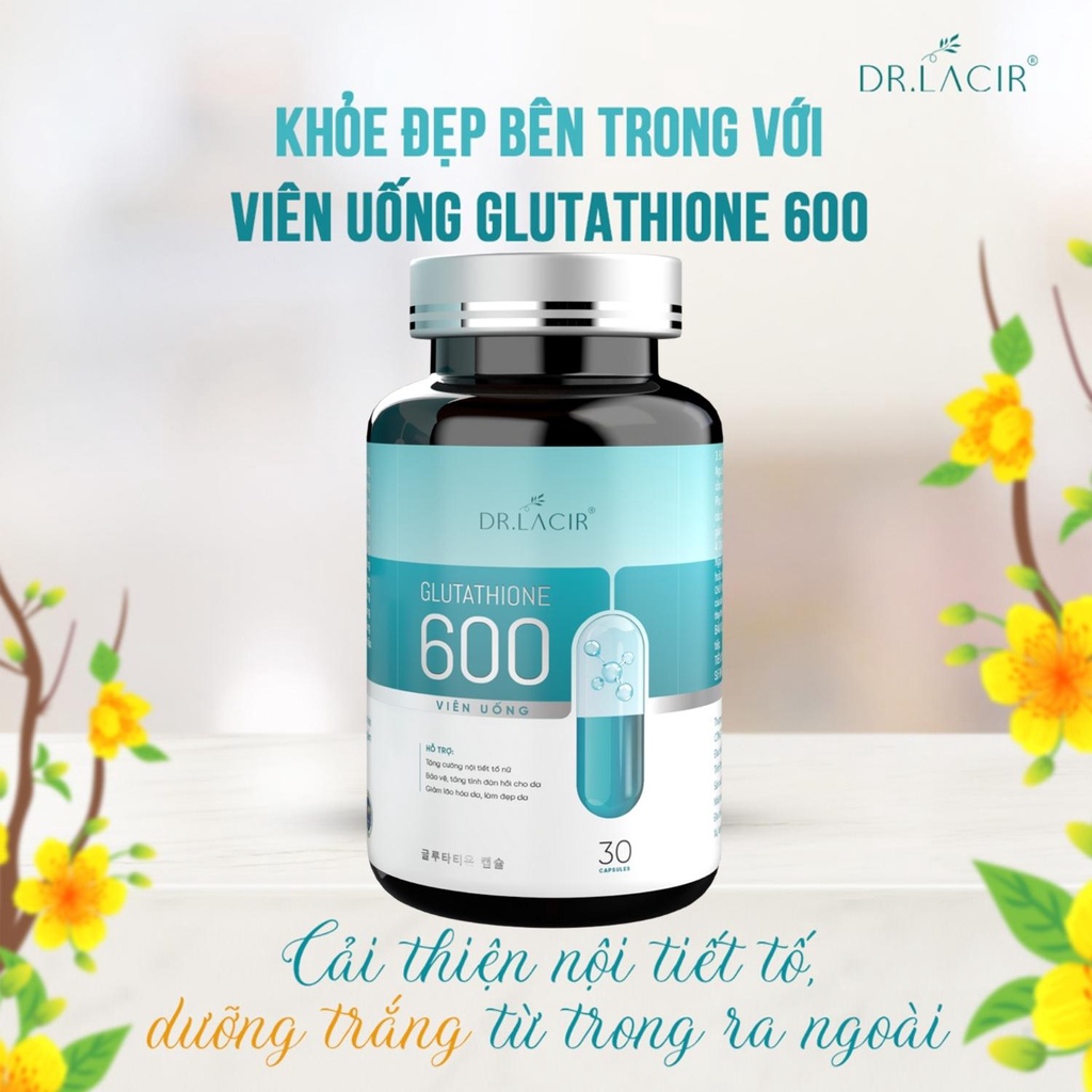 Glutathione 600 Dr Lacir viên uống trắng da chính hãng giảm thâm nám, cân bằng nội tiết tố nữ - hộp 30 viên LM05