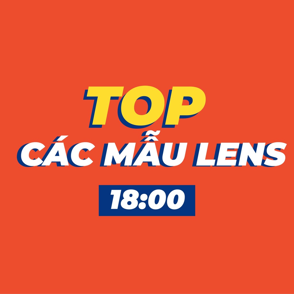 TOP CÁC MẪU LENS 0 ĐỘ LENSMBD PART 1