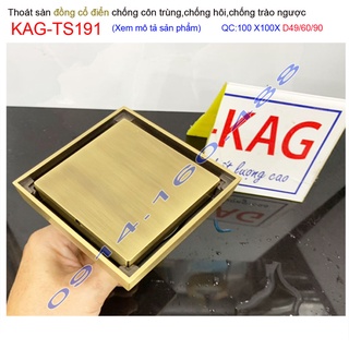 Thoát sàn 10x10cm đồng nguyên chất giả cổ KAG-TS191, phễu thoát sàn chống hôi thoát nhanh chống hôi tốt
