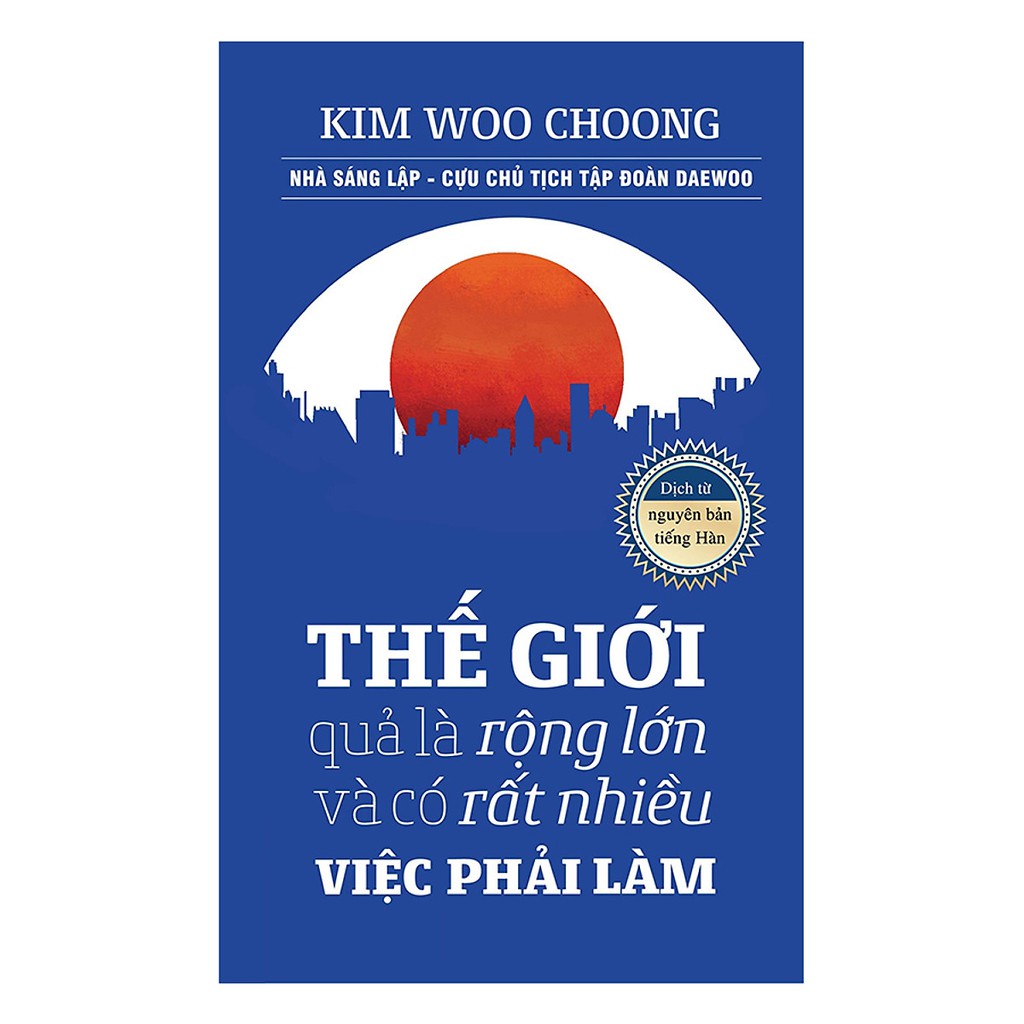 Sách Thế Giới Quả Là Rộng Lớn Và Có Rất Nhiều Việc Phải Làm