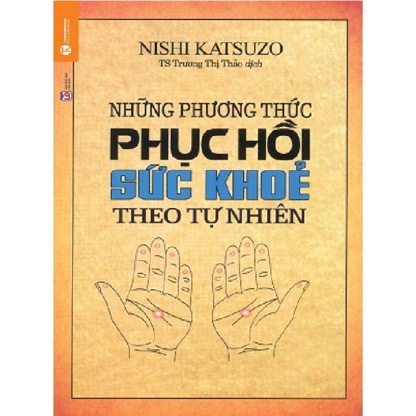 Sách - Những Phương Thức Phục Hồi Sức Khỏe Theo Tự Nhiên - tặng kèm bookmark