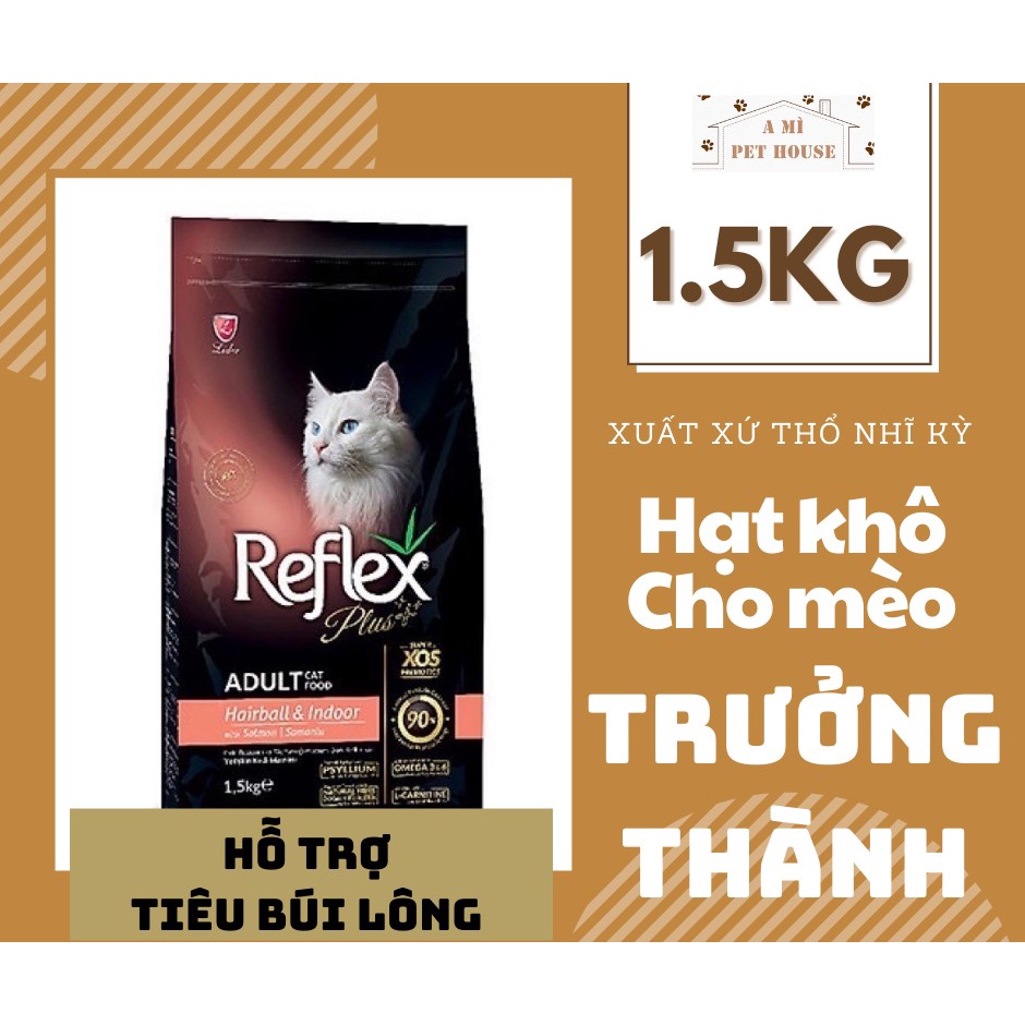 Hạt Reflex Plus Adult Thổ Nhĩ Kỳ Hỗ Trợ Tiêu Búi Lông Vị Cá Hồi- Thức Ăn Hạt Khô Cho Mèo Trưởng Thành Cat Food Hairball