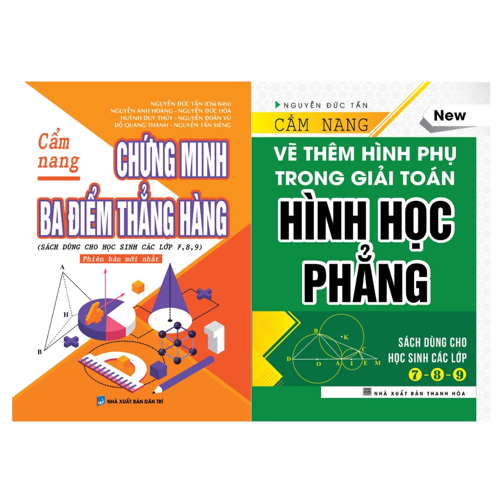 Sách - Combo Cẩm Nang Chứng Minh Ba Điểm Thẳng Hàng , Cẩm Nang Vẽ Thêm Hình Phụ Trong Giải Toán Hình Học Phẳng