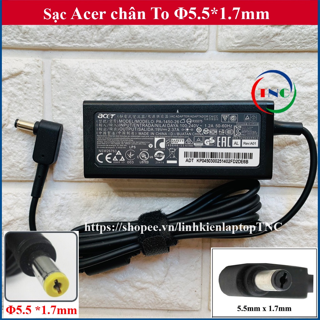 Sạc Laptop Acer 19V 2.37A 45W hoặc 19V 3.42A 65W chân To ký hiệu Φ5.5*1.7mm