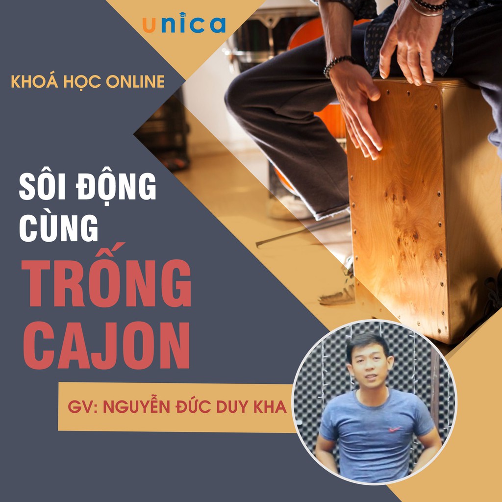 FULL khóa học PHONG CÁCH SỐNG- Sôi động cùng trống Cajon UNICA.VN