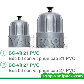 Béc bít con vít phun cao 21 PVC (Bịch 10 cái)