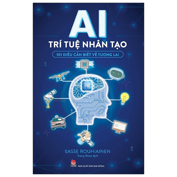 Sách Kim Đồng - AI - Trí Tuệ Nhân Tạo - 101 Điều Cần Biết Về Tương Lai