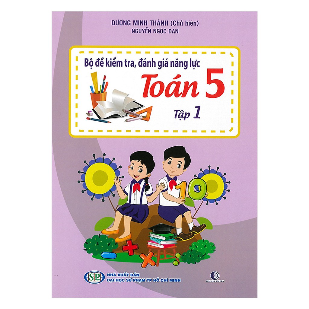 Sách - Bộ Đề Kiểm Tra, Đánh Giá Năng Lực Toán Lớp 5 - Tập 1