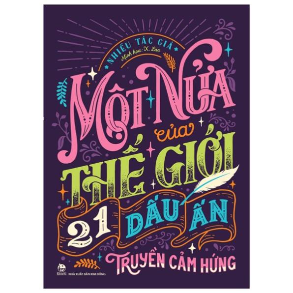 Sách -  Một Nửa Của Thế Giới - 21 Dấu Ấn Truyền Cảm Hứng - NXB Kim Đồng