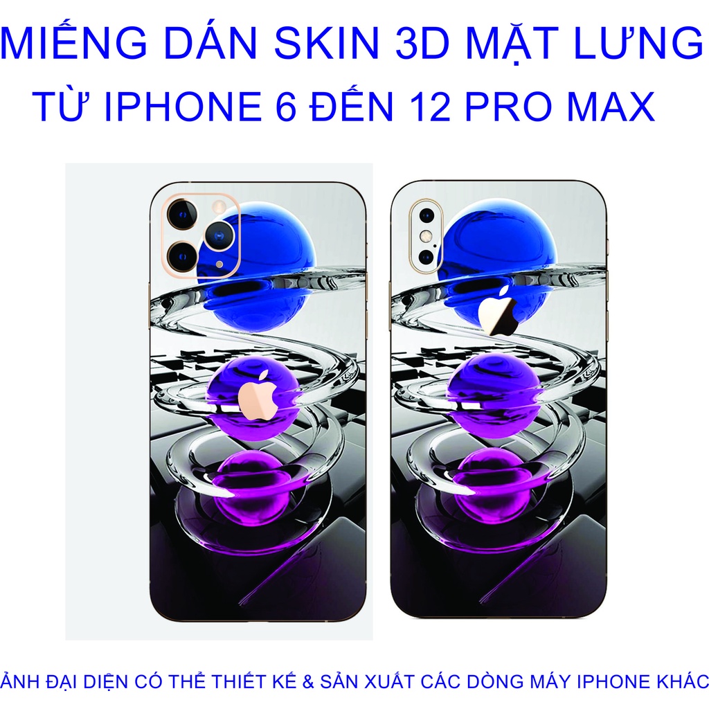 Miếng Dán Skin 3D mặt lưng iphone 6 đến 12 pro max chống trầy xước, hình ảnh 3D sắt nét